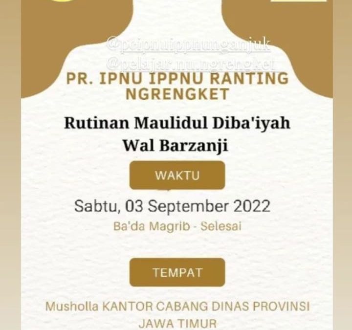 Rutinan Maulidul Diba’iyah Wal Barzanji PR IPNU IPPNU Desa Ngrengket